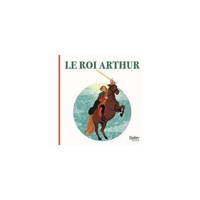 Le roi Arthur