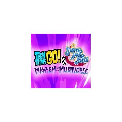 Teen Titans Go ! & DC Super Hero Girls : Mayhem In The Multi